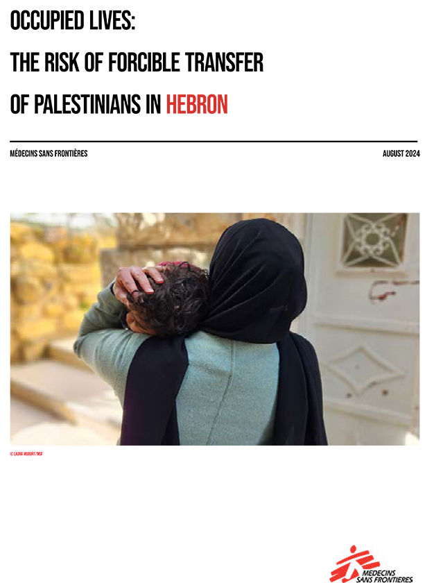 Occupied Lives The Risk Of Forcible Transfer Of Palestinians In Hebron 06082024 1
