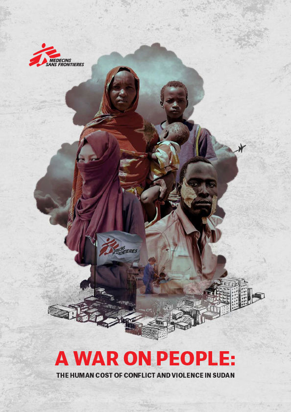 Msf Report A War On People The Human Cost Of Conflict And Violence In Sudan En 1